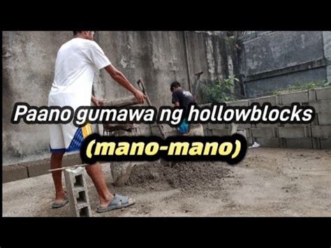 Paano gumawa ng hollowblocks/mano.